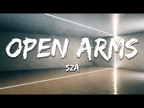 SZA - Open Arms (Just SZA) Lyrics
