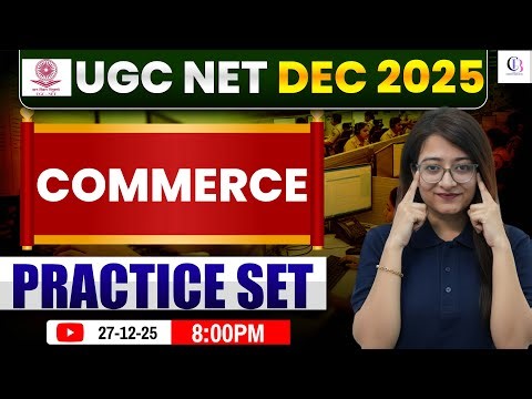 UGC NET Commerce Classes 2025 | UGC NET Commerce Practice Set | UGC NET Commerce By Bushra Mam