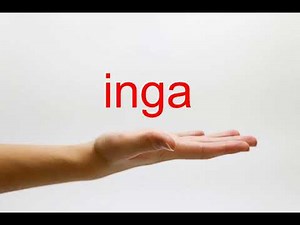 How to Pronounce inga - American English