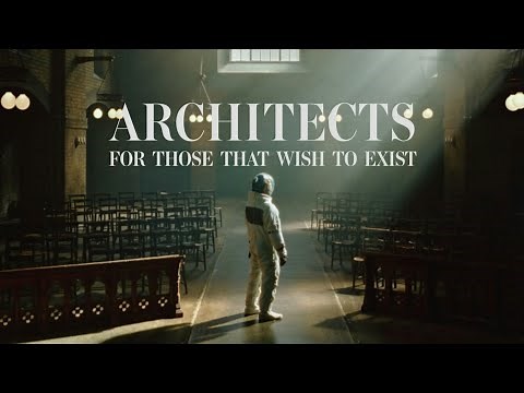 Architects - For Those That Wish to Exist (Full Album)
