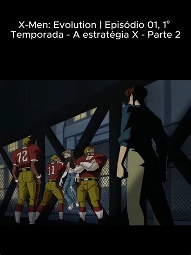 X-Men: Evolution - Episódio 01, A estratégia X - Parte 2
