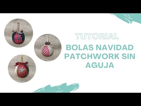 Tutorial bolas navidad patchwork sin aguja