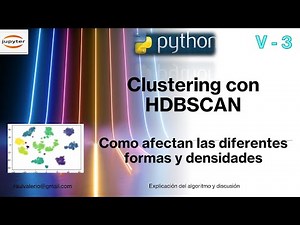 V3: HDBSCAN y clusters que varian en densidad y forma | Python | Aprendizaje no supervisado |Agrupar