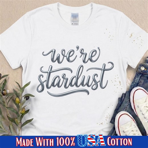 We Are Stardust T-shirt, Carl Sagan Quote Graphic Tee, Women's Top - Etsy