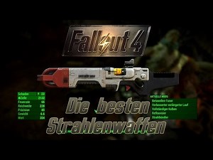 Fallout 4 Guide: Die besten Energie- und Strahlenwaffen