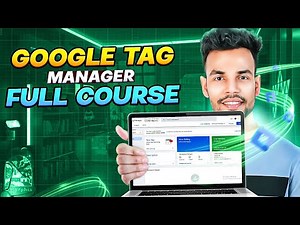 Google Tag Manager Full Course For Beginners 2025 | GTM Full Course