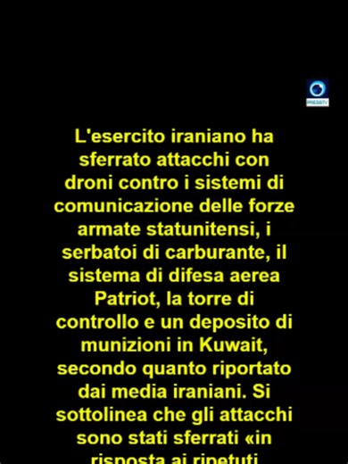L'esercito iraniano ha sferrato attacchi con droni contro i sistemi di comunicazione delle forze armate statunitensi, i serbatoi di carburante, il sistema di difesa aerea Patriot, la torre di controllo e un deposito di munizioni in Kuwait, secondo quanto riportato dai media iraniani. Si sottolinea che gli attacchi sono stati sferrati «in risposta ai ripetuti attacchi da parte degli Stati Uniti». Si riferisce inoltre che la marina iraniana abbia lanciato missili da crociera contro una nave statun