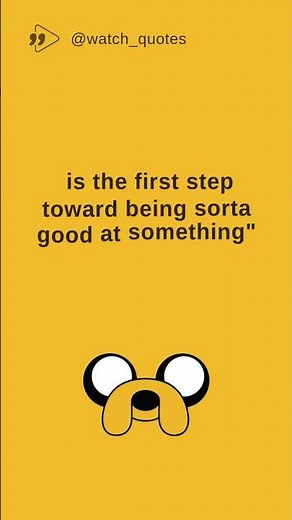 "Sucking at something is..." - Jake the dog #quote