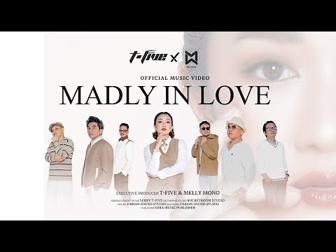 T-Five x Melly Mono - Madly in Love ( Official Music Video )
