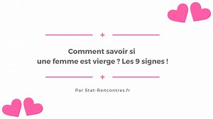 Comment savoir si une femme est vierge ? Les 9 signes !