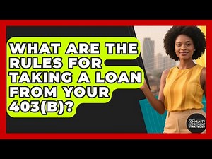 What Are The Rules For Taking A Loan From Your 403(b)? - Black Community Retirement Strategist