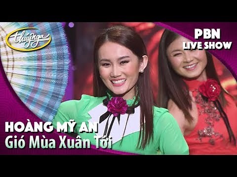 Gió Mùa Xuân Tới - Hoàng Mỹ An (PBN Live Show "Gió Mùa Xuân Tới")