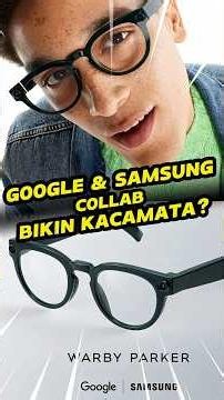 Google and Samsung Collaborating on Smart Glasses?