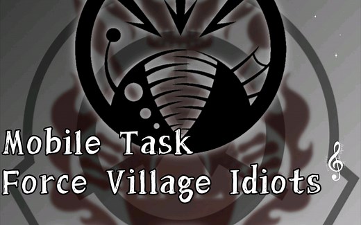 Mobile Task Force Village Idiots