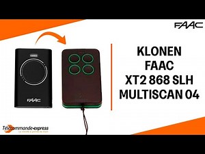 FAAC XT2 868 SLH BLACK Fernbedienung auf MULTISCAN 04 klonen – Einfache Anleitung