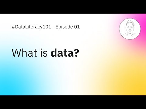 Data Literacy 101 Episode 1: What is data?