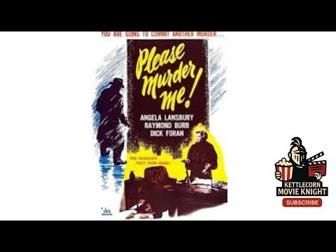 Please Murder Me! (1956) ⚖️ Raymond Burr & Angela Lansbury | Full Classic Film Noir Movie