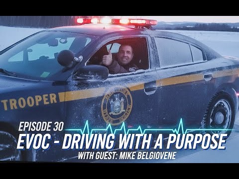 Episode 30: "EVOC-Driving With A Purpose" with guest Mike Belgiovene