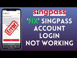 How to Fix Singpass Account Login Not Working 2024?