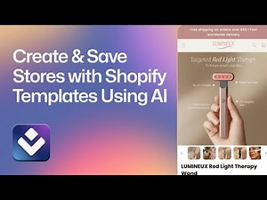 Create & Save Stores with Shopify Templates Using AI