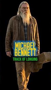 Michael Bennett – Track of Longing | A Heartfelt Father’s Song