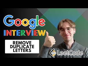 316. Remove Duplicate Letters - Google Interview Question