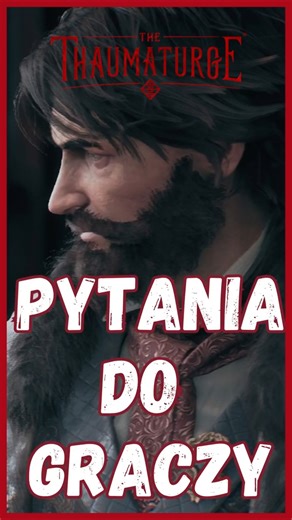 Pytania do graczy! #gaming #thethaumaturge #gry #rpg #info
