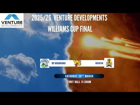 2025/26 Venture Developments Williams Cup FINAL - Mount Maunganui vs Greerton