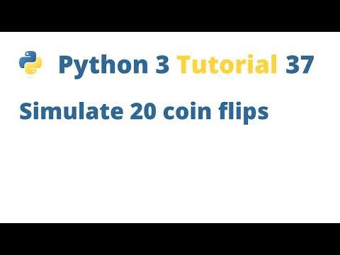 Python 3 Tutorial 37 - Simulate 20 coin flips