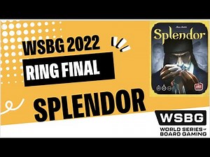 2022 Splendor Ring Final | WSBG | World Series of Board Gaming
