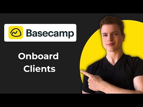 How To Onboard Clients To Basecamp (2025 Guide)