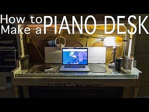 How to make a Piano Desk