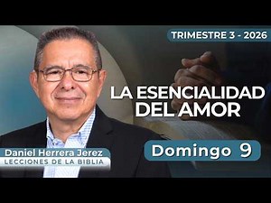 DANIEL HERRERA I SABBATH SCHOOL LESSON I AUGUST 9 2026