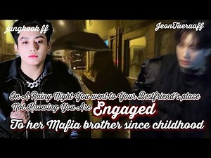 jk ff | On A Rainy Night You Went To Your Bestie's Place Not Knowing that... jungkook ff bts ff