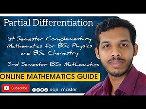 PARTIAL DIFFERENTIATION.3rd SEM BSc MATHS. 1st SEM COMPLEMENTARY MATHS FOR BSc PHYSICS & CHEMISTRY