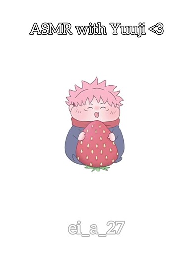 ASMR with Yuuji (˵˃ ᗜ ˂˵)🍓💕