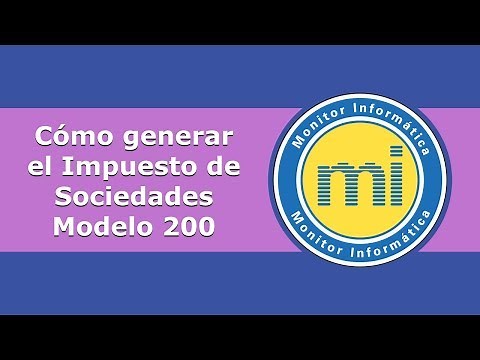 Cómo generar el Impuesto de Sociedades Modelo 200 en Contabilidad Monitor Informática