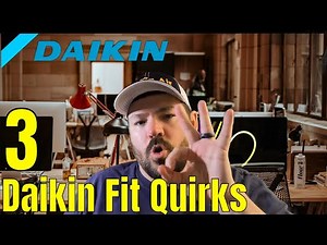 3 Quirks with the Daikin Fit HVAC system. Video for Installers