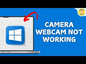 How to Fix Camera Webcam Not Working on Windows 11