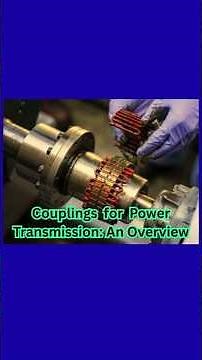 Couplings for Power Transmission : An Overview