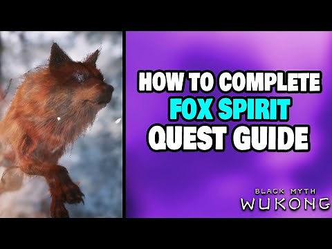 How to Complete Fox Spirit Quest in Black Myth: Wukong
