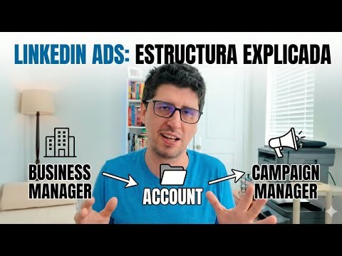 LinkedIn Ads: Business Manager vs Campaign Manager vs Ad Account (El error que casi todos cometen)