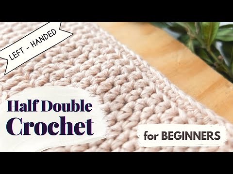 Left-Handed Crochet | How to Half Double Crochet