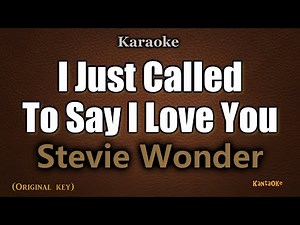 I Just Called to Say I Love You - Stevie Wonder (Karaoke)