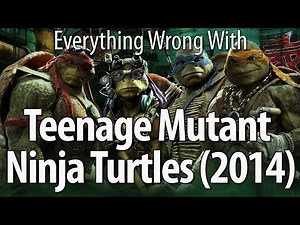 Everything Wrong With Teenage Mutant Ninja Turtles (2014)