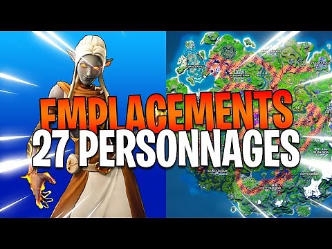 LES EMPLACEMENTS DES 27 PERSONNAGES FORTNITE 2 SAISON 8