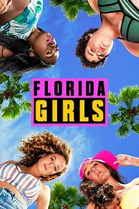 Florida Girls (2019) - TV Show