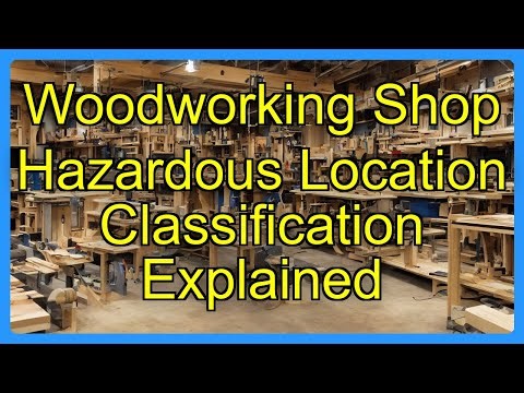 Woodworking Shop Hazardous Location Classification Explained