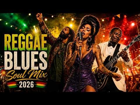 Deep Reggae Blues Mix 2026 🎤🎸 Amy Winehouse, Damian Marley & B.B. King Vibes