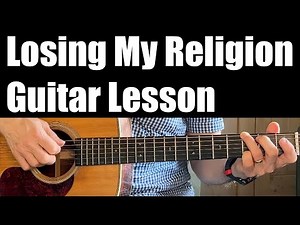 How to Play 'Losing My Religion' Intro & Chords (REM) On Guitar - Tutorial